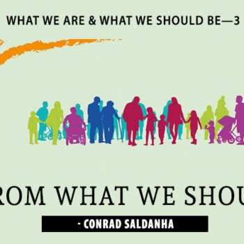 WHAT WE ARE & WHAT WE SHOULD BE—3
