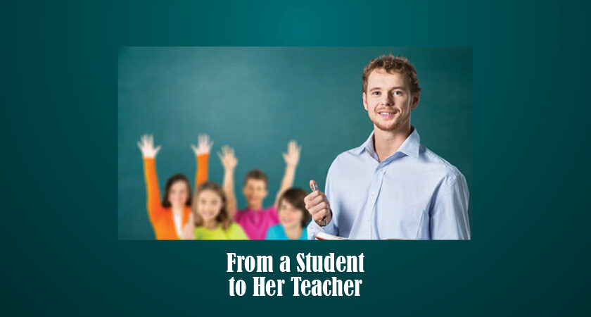 From a Student to Her Teacher