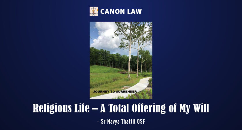 Religious Life – A Total Offering of My Will