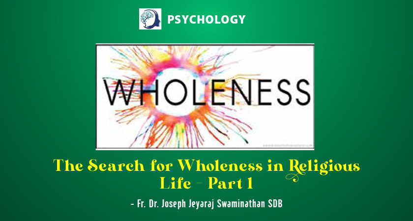 The Search for Wholeness in Religious Life – Part 1