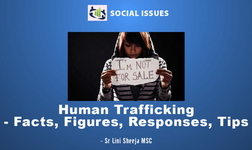 Human Trafficking – Facts, Figures, Responses, Tips