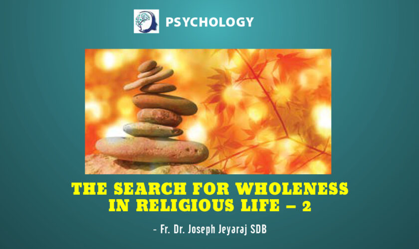 THE SEARCH FOR WHOLENESS IN RELIGIOUS LIFE – 2