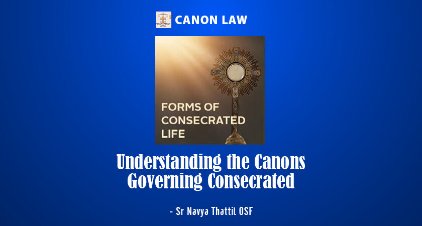 Understanding the Canons Governing Consecrated Life Institutes