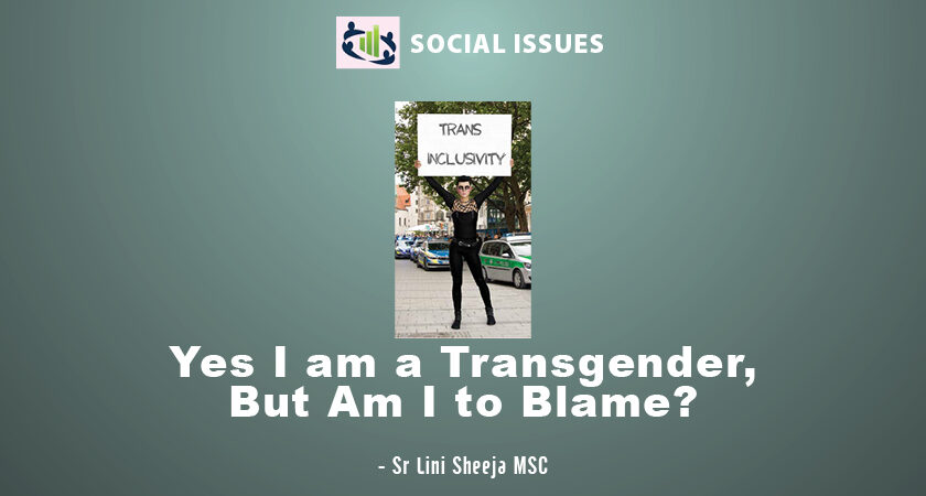 Yes I am a Transgender, But Am I to Blame?