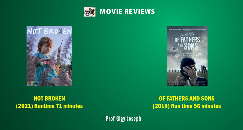 Movie Review : Not Broken | Of Fathers and Sons