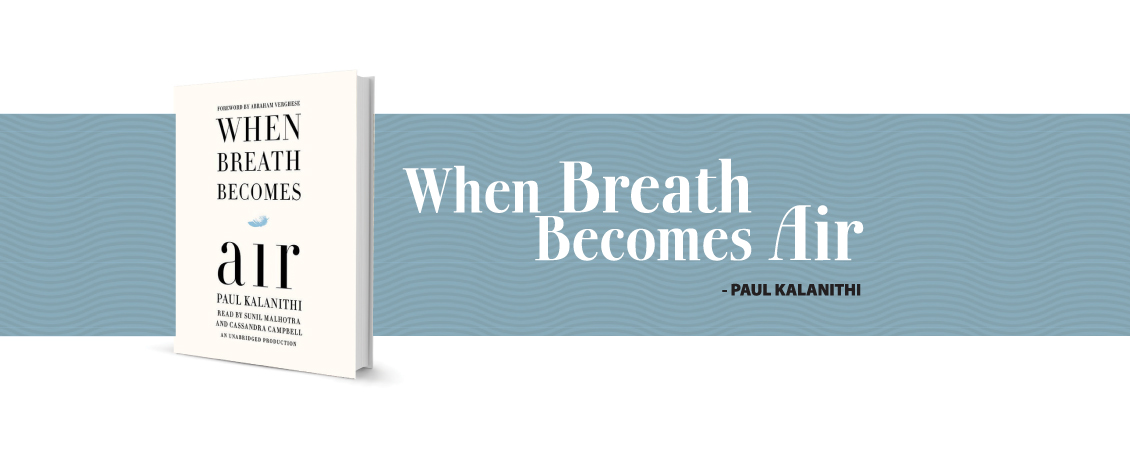 When Breath Becomes Air – Magnet Magzine