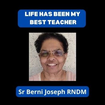 LIFE HAS BEEN MY BEST TEACHER