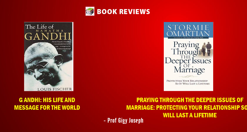 BOOK REVIEWS: GANDHI | PRAYING THROUGH THE DEEPER ISSUES OF MARRIAGE