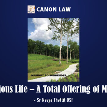 Religious Life – A Total Offering of My Will