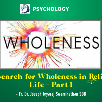 The Search for Wholeness in Religious Life – Part 1