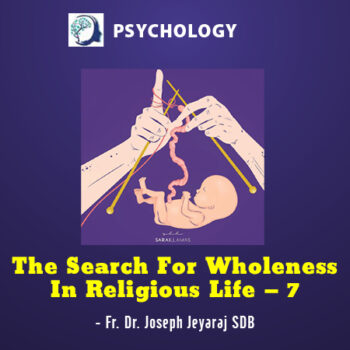 THE SEARCH FOR WHOLENESS IN RELIGIOUS LIFE