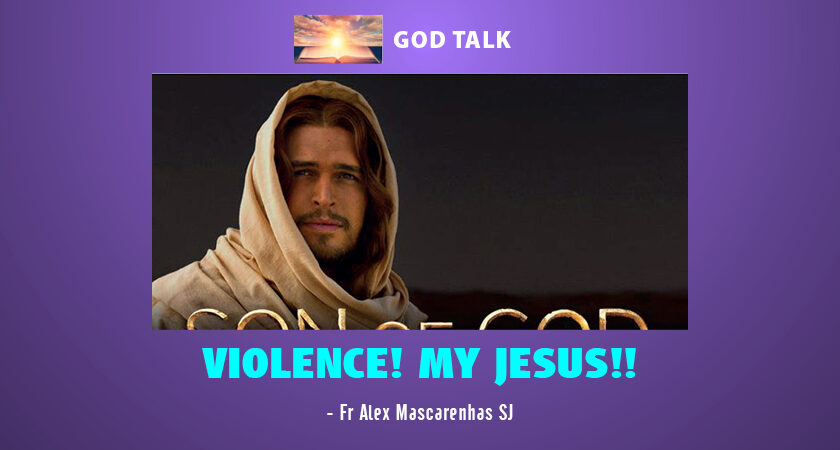 Violence! My Jesus!!