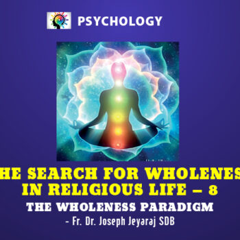 THE SEARCH FOR WHOLENESS IN RELIGIOUS LIFE