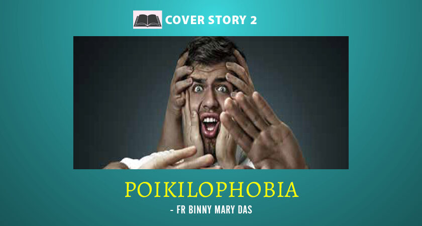 Poikilophobia