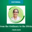 Editorial:  From the Ordinary to the Divine