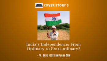 India’s Independence: From Ordinary to Extraordinary?