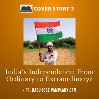 India’s Independence: From Ordinary to Extraordinary?