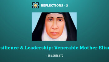 Resilience and Leadership:  Lessons from Venerable Mother Eliswa