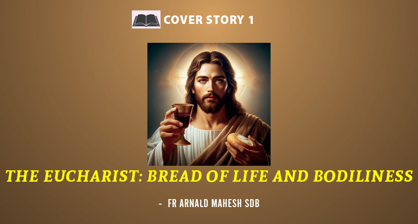 The Eucharist: Bread of Life and Bodiliness