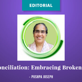 Editorial: Reconciliation: Embracing Brokenness