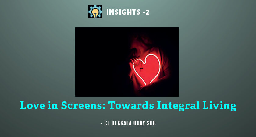 LOVE in Screens: Towards Integral Living