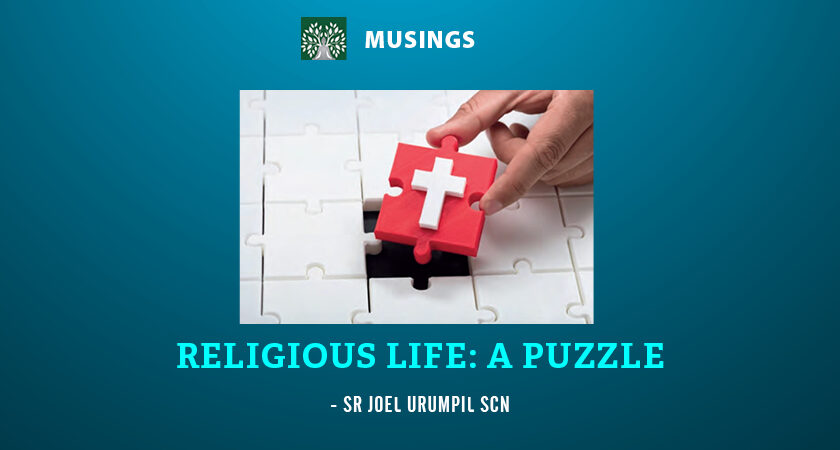 RELIGIOUS LIFE – A PUZZLE