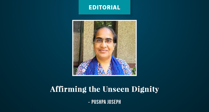 Editorial:  Affirming the Unseen Dignity