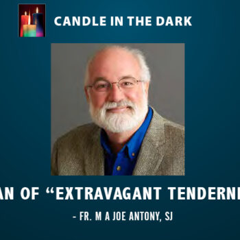 A MAN OF “EXTRAVAGANT TENDERNESS”