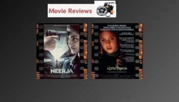 Movie Reviews : Neerja | A Little Princess