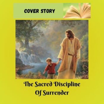 THE SACRED DISCIPLINE OF SURRENDER: PATHWAYS TO HOLISTIC TRANSFORMATION