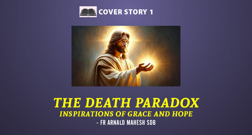 The Death Paradox Inspirations of Grace and Hope