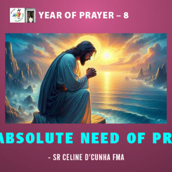 THE ABSOLUTE NEED OF PRAYER